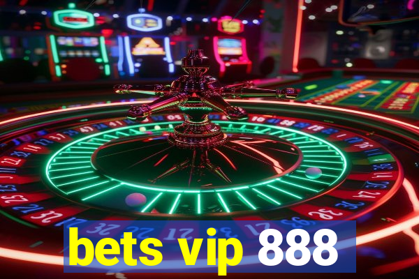 bets vip 888