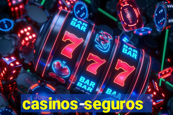 casinos-seguros