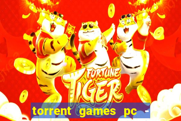 torrent games pc - download baixar jogos iso