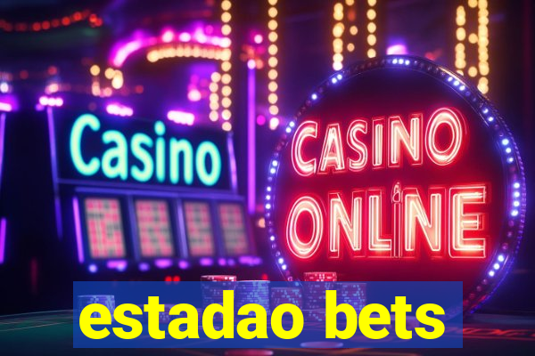 estadao bets