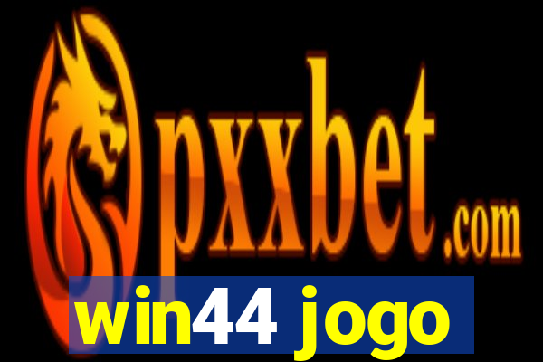 win44 jogo