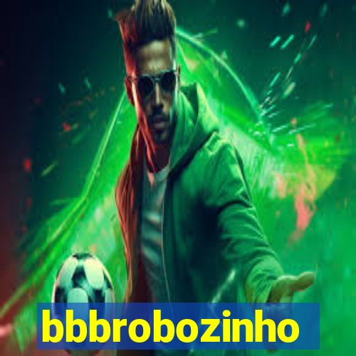 bbbrobozinho