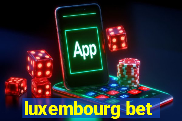 luxembourg bet