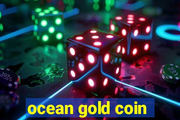 ocean gold coin