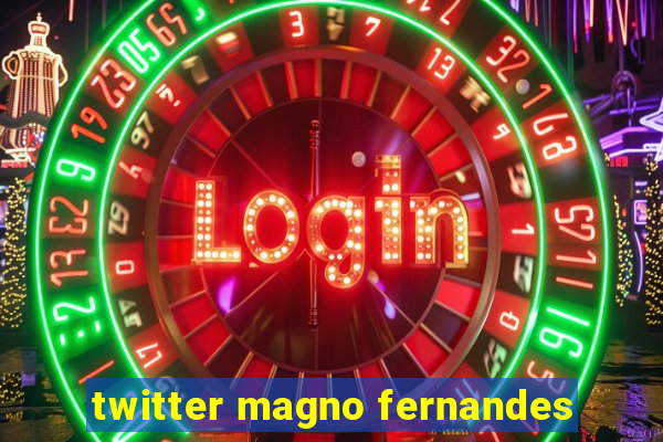 twitter magno fernandes