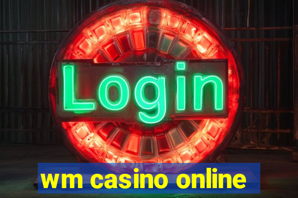 wm casino online