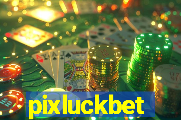 pixluckbet