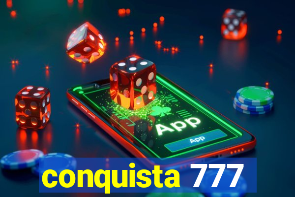 conquista 777