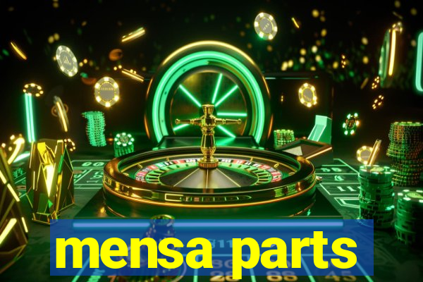 mensa parts