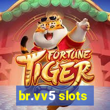 br.vv5 slots