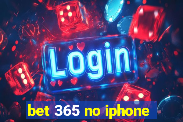 bet 365 no iphone