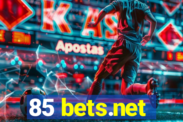 85 bets.net