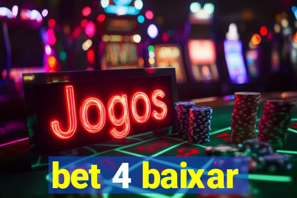 bet 4 baixar