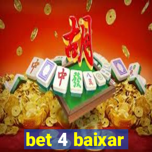 bet 4 baixar