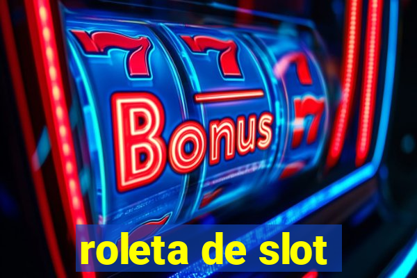 roleta de slot