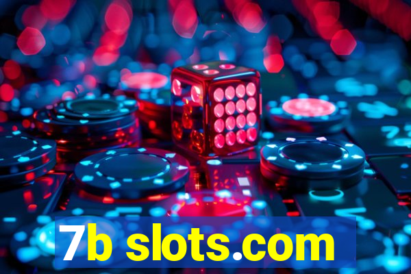 7b slots.com