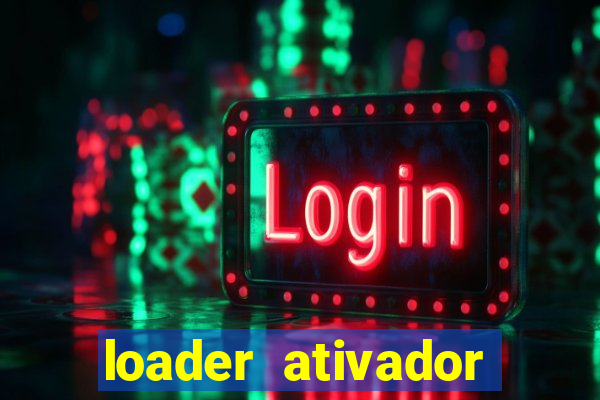 loader ativador windows 7