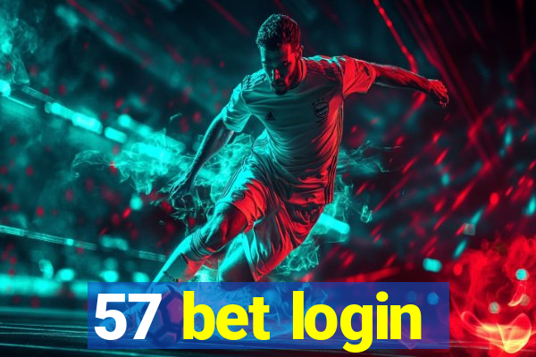 57 bet login