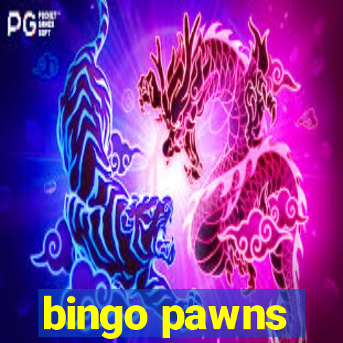 bingo pawns