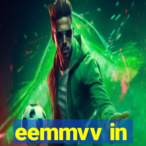 eemmvv in