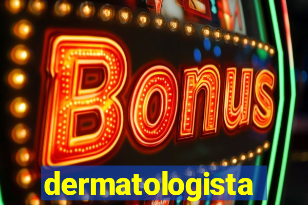 dermatologista quanto ganha