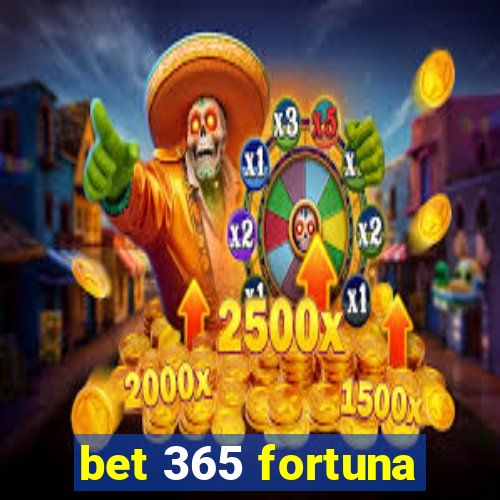 bet 365 fortuna