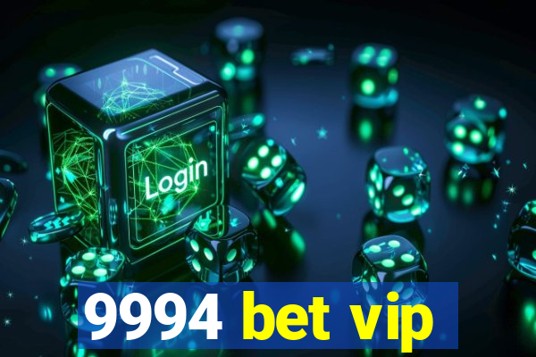 9994 bet vip