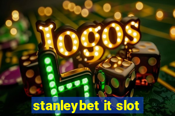 stanleybet it slot