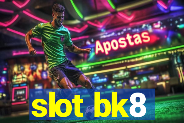 slot bk8