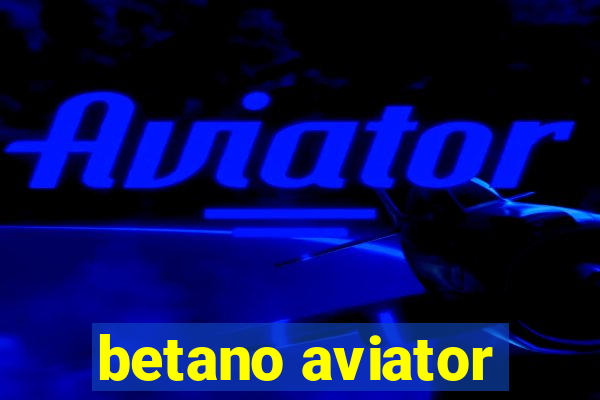 betano aviator