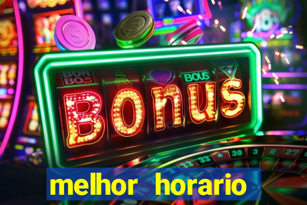 melhor horario pagante fortune tiger