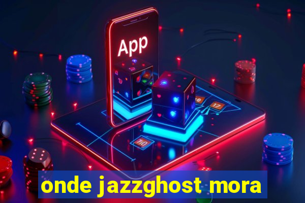 onde jazzghost mora