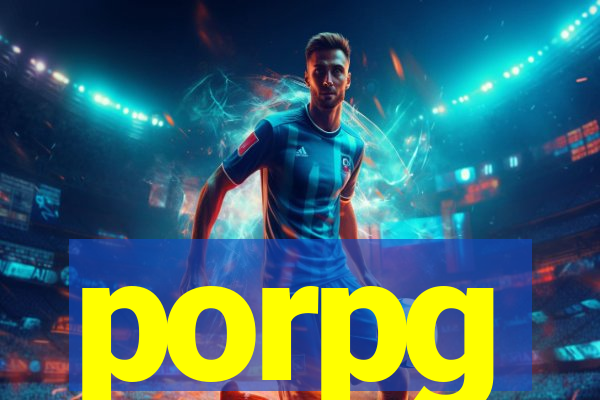 porpg