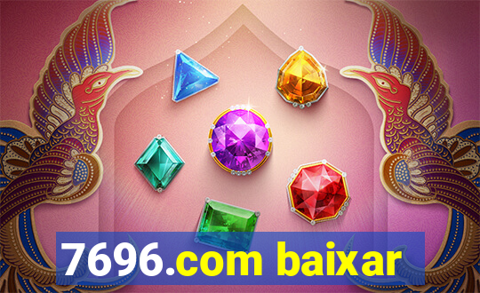 7696.com baixar