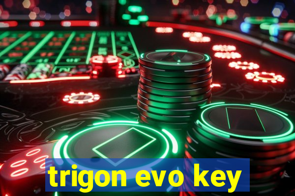 trigon evo key