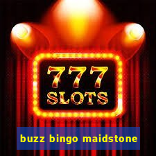 buzz bingo maidstone