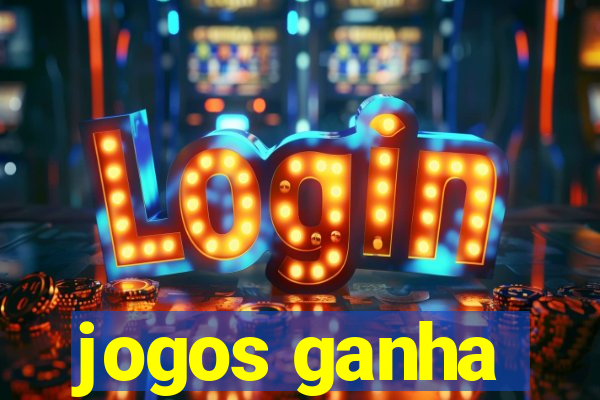 jogos ganha