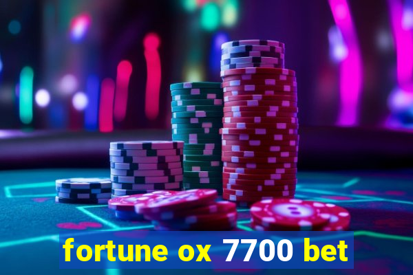 fortune ox 7700 bet