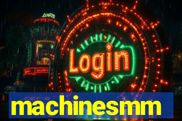 machinesmm