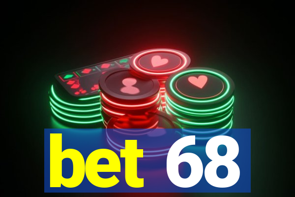 bet 68