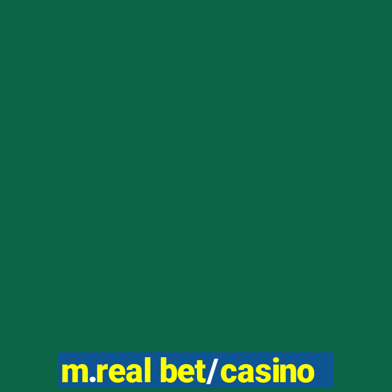 m.real bet/casino