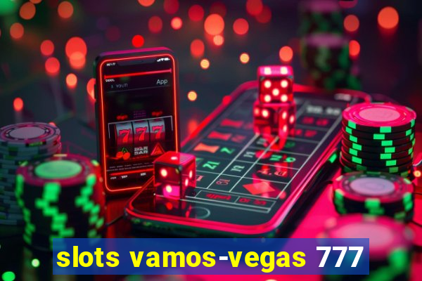 slots vamos-vegas 777