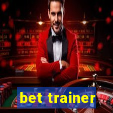 bet trainer