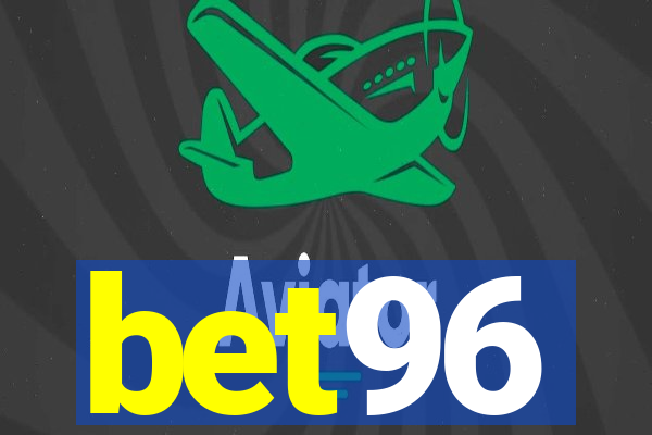 bet96