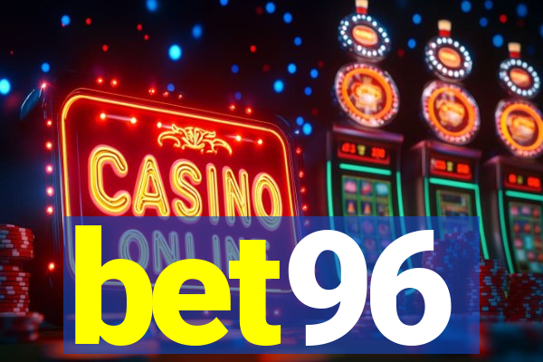 bet96