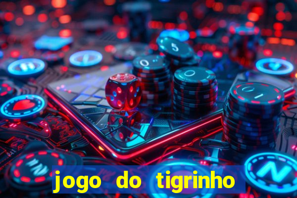 jogo do tigrinho com deposito de 1 real