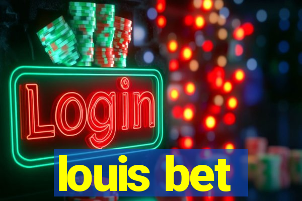 louis bet