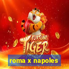 roma x napoles