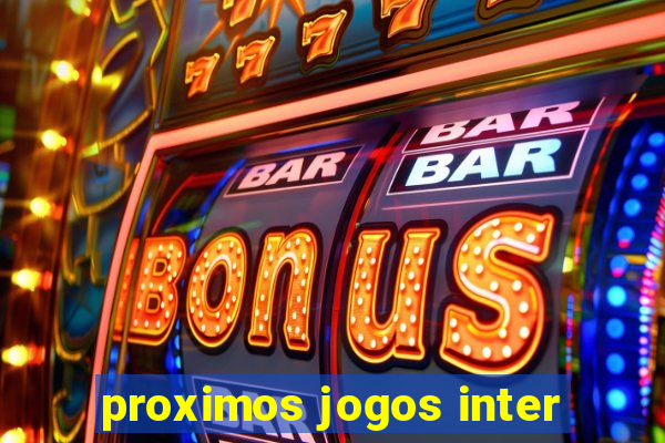 proximos jogos inter