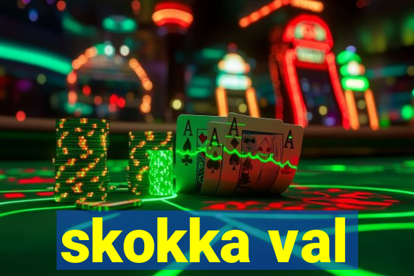 skokka val